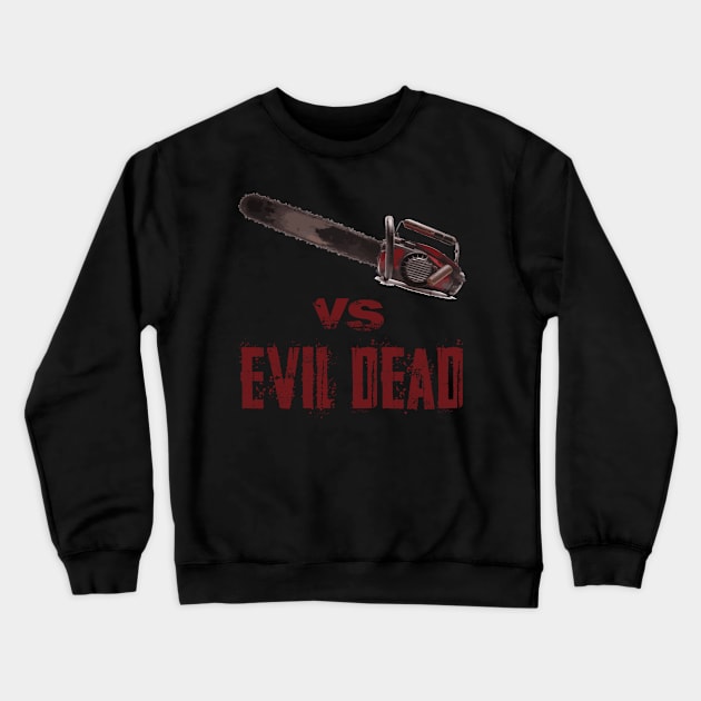 vs Evil Dead Crewneck Sweatshirt by horrorshirt